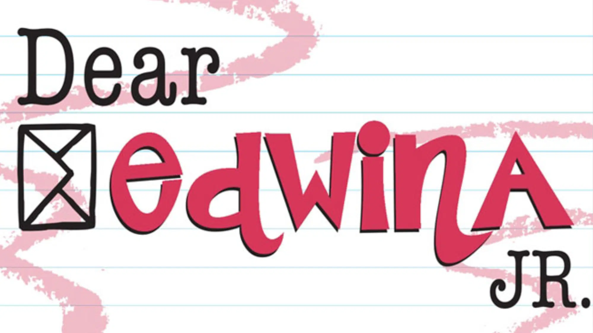 Dear Edwina JR