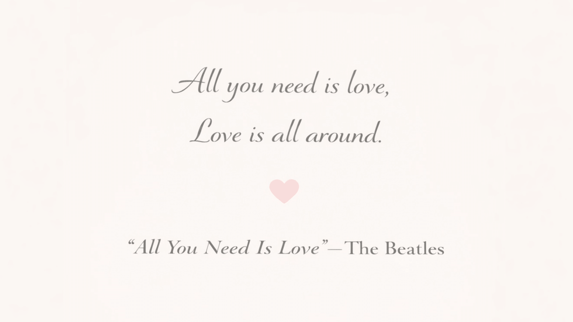 all you need is love