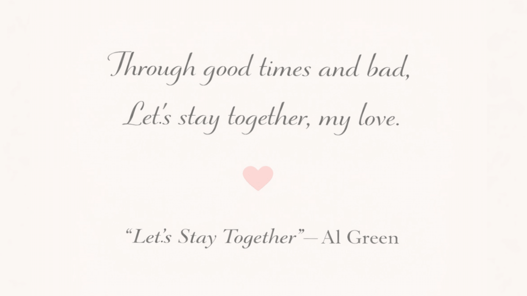 let's stay together